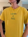 Shrimps is Bugs T-Shirt