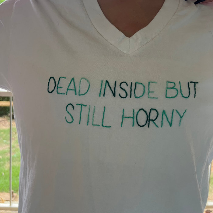 Dead Inside But Still Horny Shirt