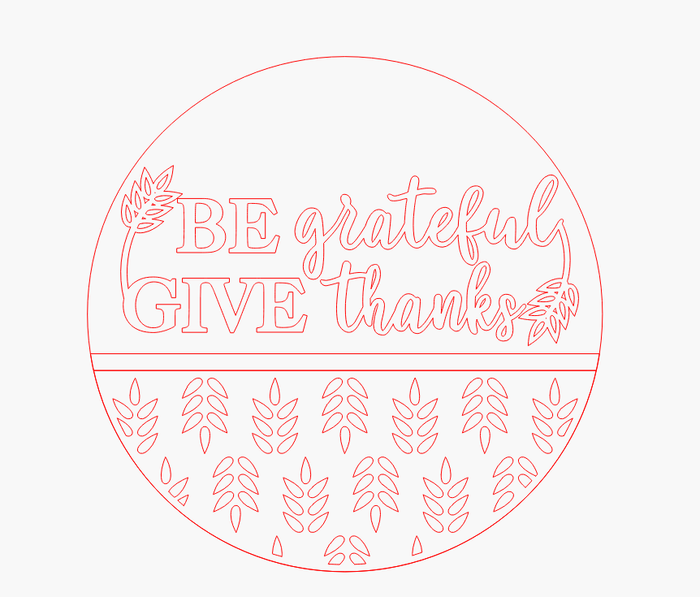 Be Grateful Give Thanks