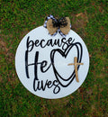 Because he lives