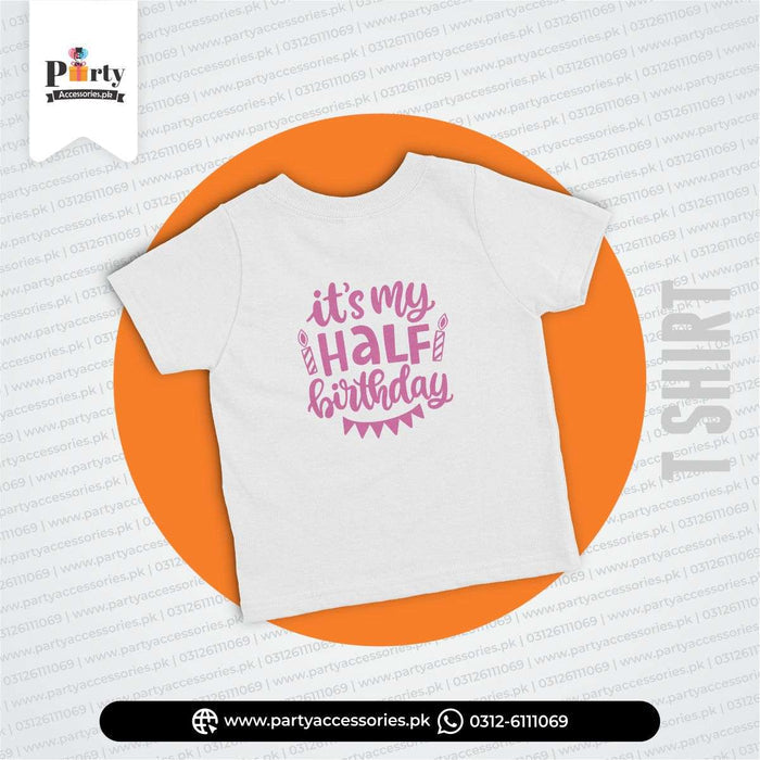 Half birthday theme celebrations | Customized T-shirt for girl