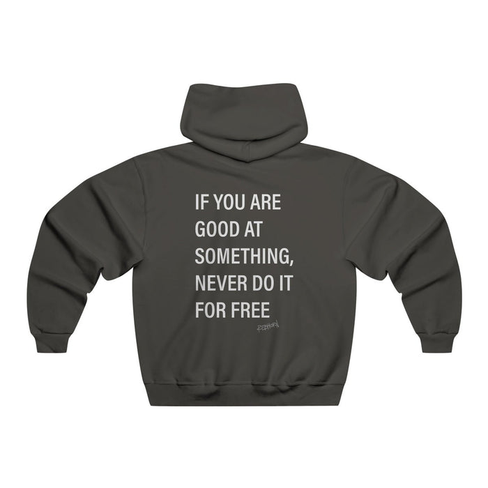 If You're Good At Something Never Do It For Free Hooded Sweatshirt - REBHORN DESIGN
