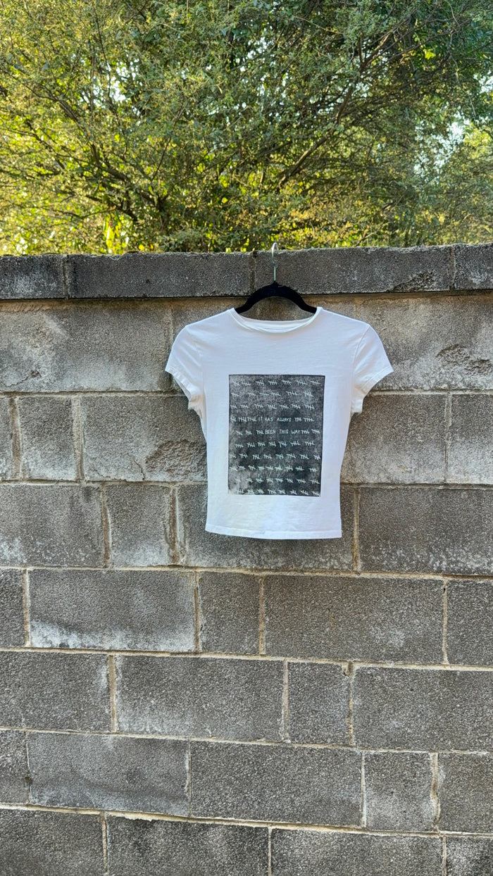 It Has Always Been This Way - White Baby Tee - WF