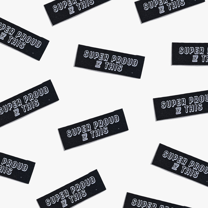 Kylie and the Machine - Woven Labels - "Super Proud of This"