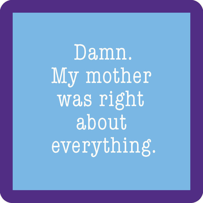 A light blue square with a thick purple border and white text says, "Damn. My mother was right about everything." The Cheers to Mom Gift Set 2 by Sophistiplate LLC is perfect for funny mom gifts or a unique Mother’s Day present.