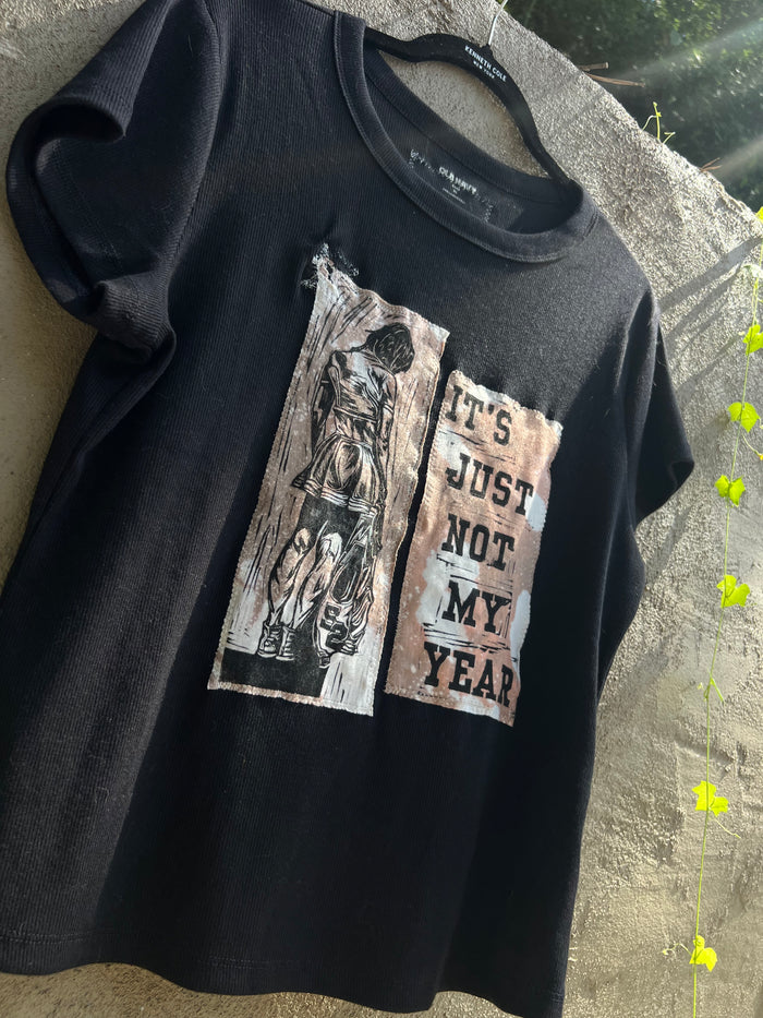 Not My Year - Black Tshirt