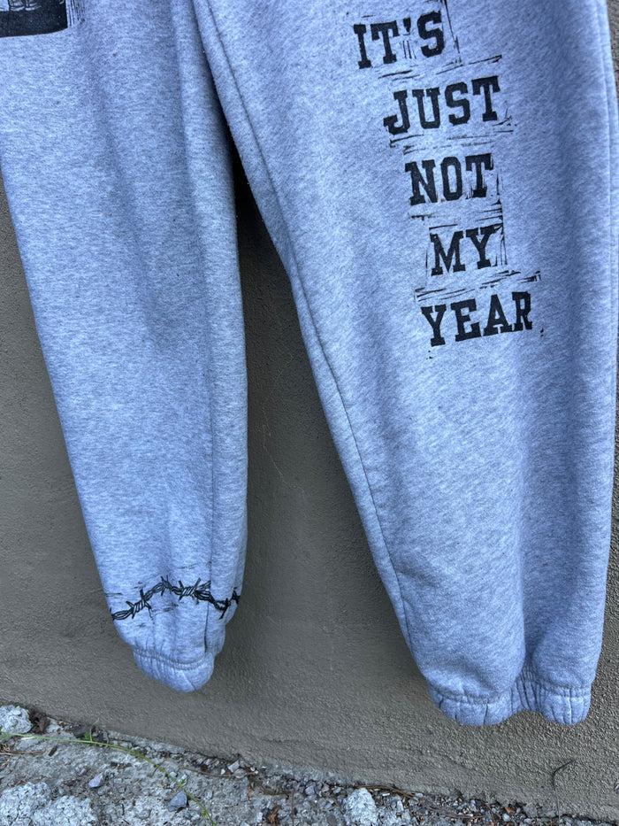 Not My Year - Grey Sweatpants