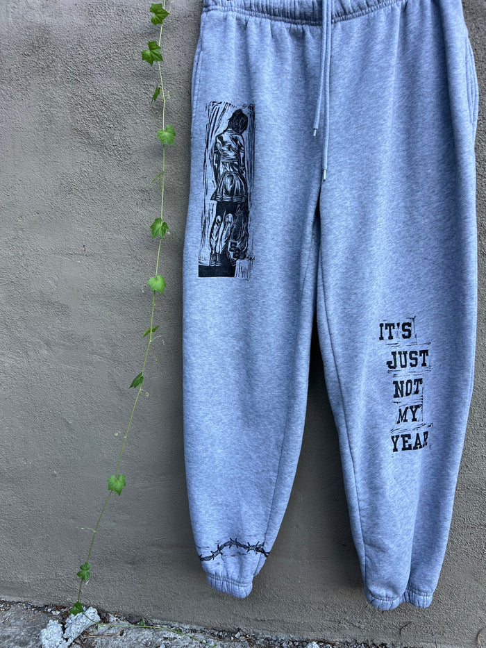 Not My Year - Grey Sweatpants