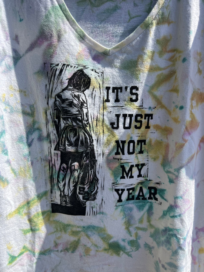 Not My Year - Tie-Dye Tshirt