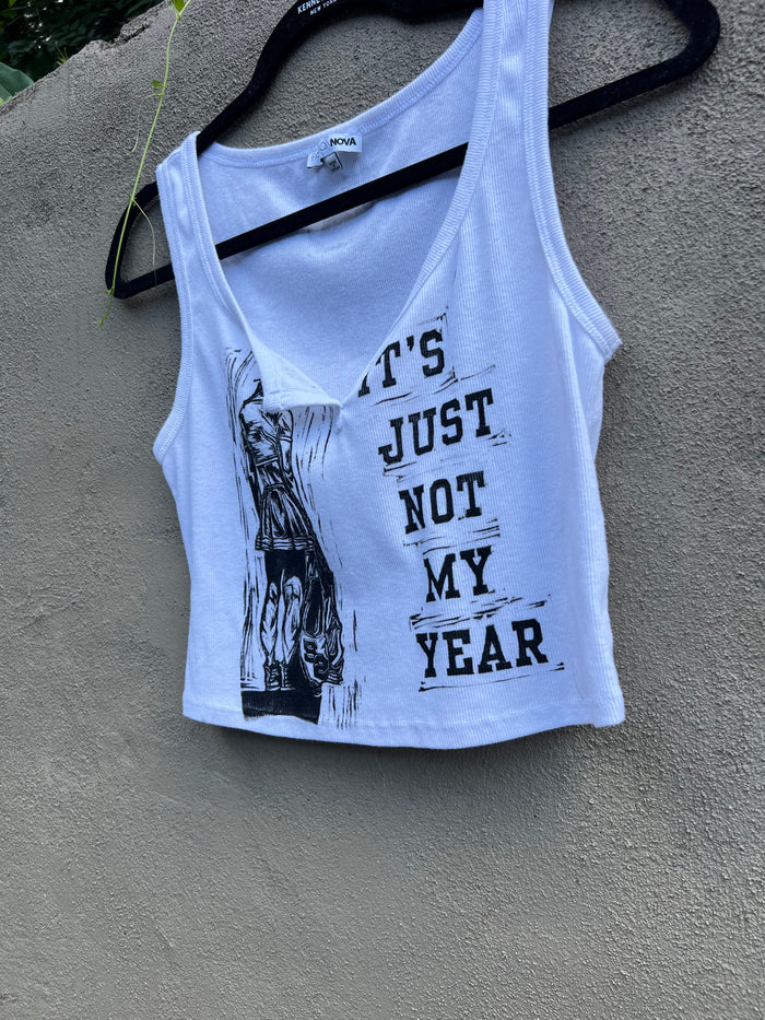 Not My Year - White Tank Top