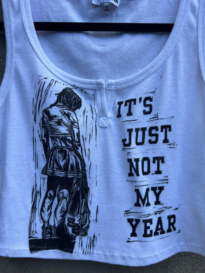 Not My Year - White Tank Top