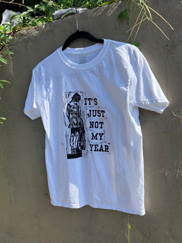 Not My Year - White Tshirt