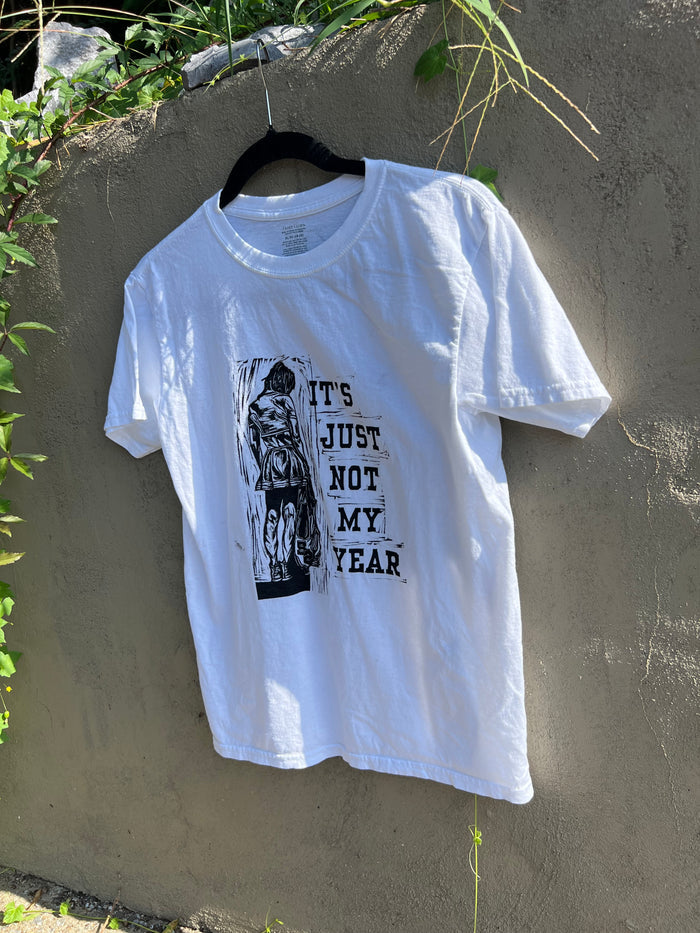 Not My Year - White Tshirt